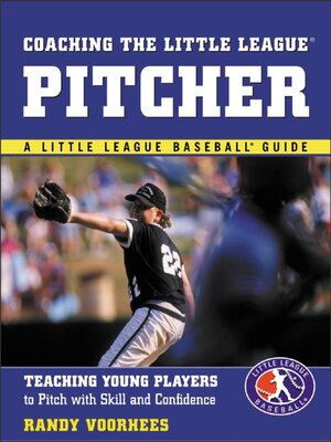 cover image of Coaching the Little League Pitcher